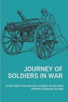 Journey Of Soldiers In War
