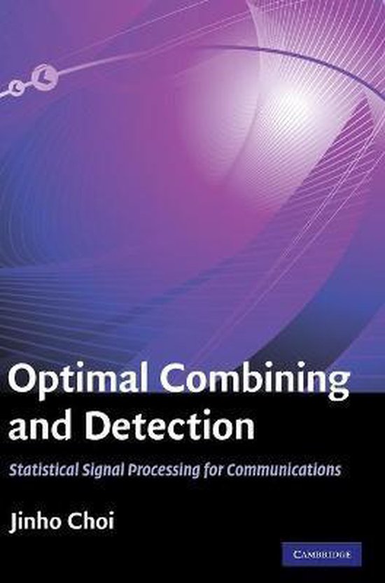 Optimal Combining and Detection 9780521517607 Jinho Choi Boeken
