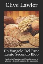 Un Vangelo Del Pane Lento Secondo Klob