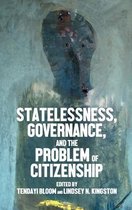Statelessness, Governance, and the Problem of Citizenship