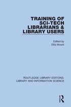 Routledge Library Editions: Library and Information Science- Training of Sci-Tech Librarians & Library Users