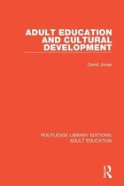 Routledge Library Editions: Adult Education- Adult Education and Cultural Development