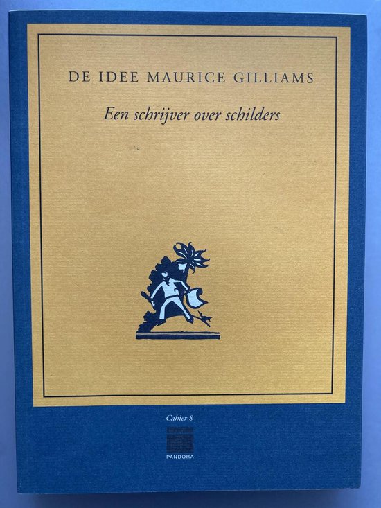 Foto: De idee maurice gilliams een schrijver over schilders cahier 8