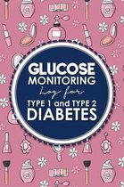 Glucose Monitoring Log for Type 1 and Type 2 Diabetes