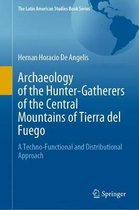 Archaeology of the Hunter-Gatherers of the Central Mountains of Tierra del Fuego