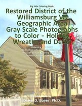 Big Kids Coloring Book: Restored District Williamsburg VA Geographic Area