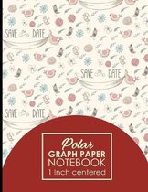 Polar Graph Paper Notebook: 1 Inch Centered