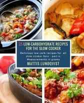 25 Low-Carbohydrate Recipes for the Slow Cooker: Delicious low carb recipes for all slow cooker fans - part 4
