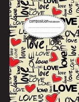 Composition Notebook, 8.5 x 11, 110 pages: Love love
