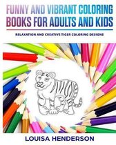 Funny And Vibrant Coloring Books For Adults And Kids