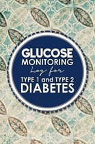 Glucose Monitoring Log for Type 1 and Type 2 Diabetes