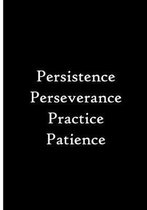 Persistence Perseverance Practice Patience