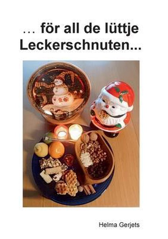 ...för all de lüttje Leckerschnuten...