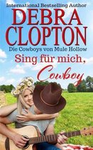 Die Cowboys Von Mule Hollow Serie- Sing f�r mich, Cowboy