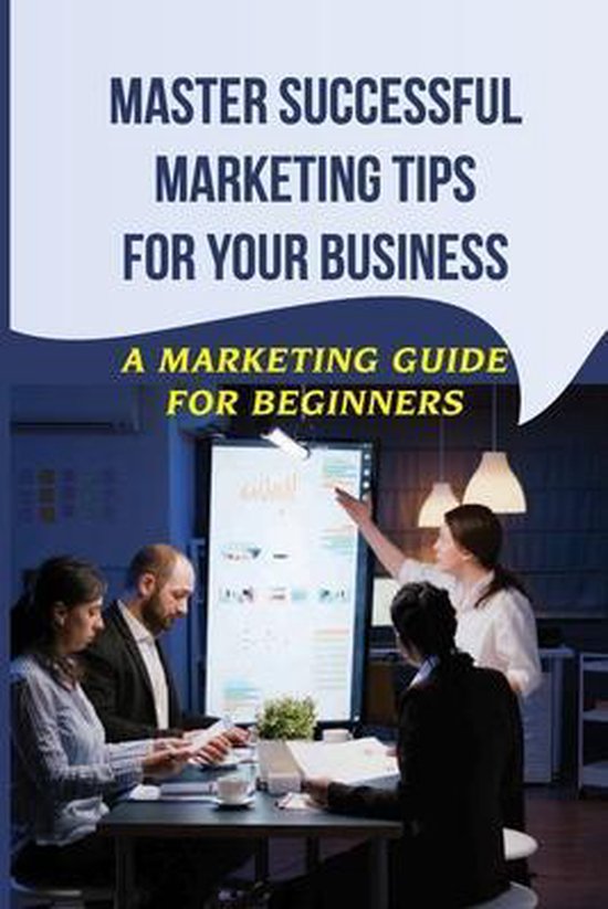 Master Successful Marketing Tips For Your Business - cover