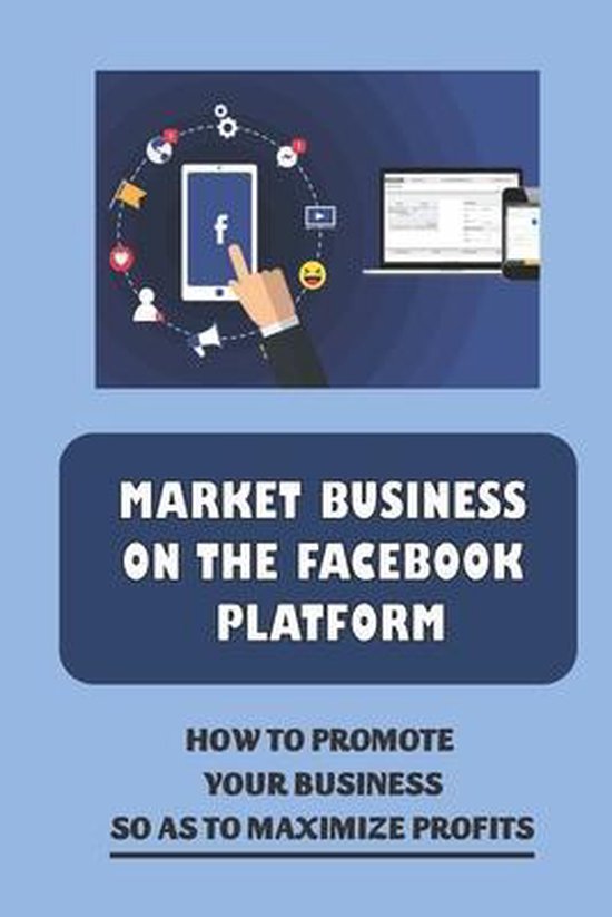Market Business On The Facebook Platform - cover
