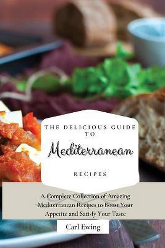 The Delicious Guide to Mediterranean Recipes - cover