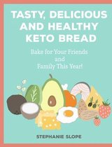 Tasty, Delicious and Healthy Keto Bread