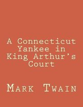 A Connecticut Yankee in King Arthur's Court