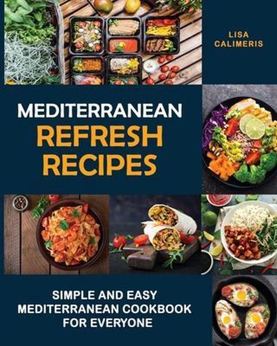 Mediterranean Refresh Recipes, Lisa Calimeris 9781914102929 Boeken