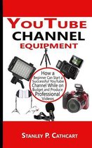 YouTube channel equipment