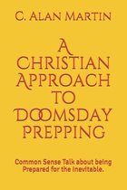 A Christian Approach to Doomsday Prepping