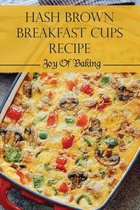 Hash Brown Breakfast Cups Recipe: Joy Of Baking