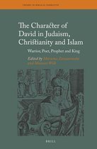 Themes in Biblical Narrative-The Character of David in Judaism, Christianity and Islam