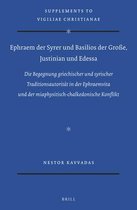 Vigiliae Christianae, Supplements- Ephraem der Syrer und Basilios der Große, Justinian und Edessa