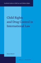Stockholm Studies in Child Law and Children’s Rights- Child Rights and Drug Control in International Law