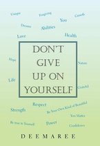 Don't Give up on Yourself
