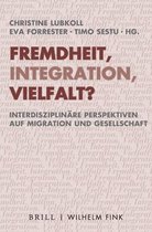 Fremdheit, Integration, Vielfalt?