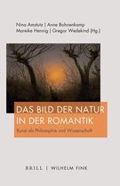 Schriften Der Deutschen Gesellschaft Für Die Erforschung Des 19. Jahrhunderts- Das Bild Der Natur in Der Romantik