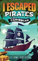 I Escaped- I Escaped Pirates In The Caribbean