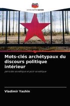 Mots-cles archetypaux du discours politique interieur