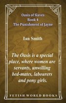 Oasis of Slaves Book 4 - The Punishment of Jayne