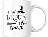 Halloween Mok met tekst: If the broom fits, ride it | Halloween Decoratie | Grappige Cadeaus | Koffiemok | Koffiebeker | Theemok | Theebeker