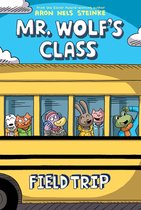 Field Trip: A Graphic Novel (Mr. Wolf's Class #4): Volume 4