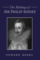 The Making of Sir Philip Sidney