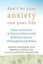 Dont Let Your Anxiety Run Your Life