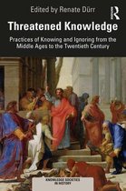 Knowledge Societies in History - Threatened Knowledge