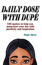 Daily Dose with Dupe