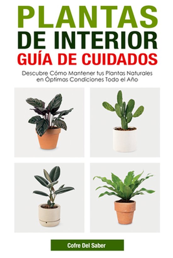 Plantas de Interior Guía de Cuidados: Descubre Cómo Manten ... - cover