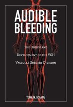 Audible Bleeding: The Origin and Development of the VGH Vascular Surgery Division