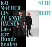 Gisbert zu Knyphausen & Kai Schumacher - Lass irre Hunde heulen (CD)