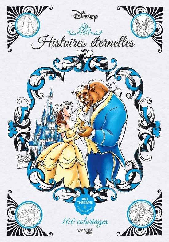 Art-thérapie Disney Histoires éternelles: 100 coloriages - Livre