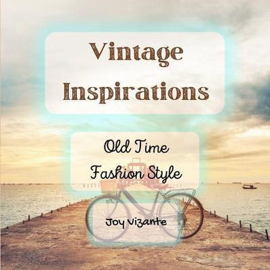 The Old Time Fashion Style - Inspiration - Vintage Design -  ... - cover