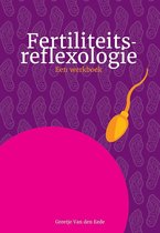 Fertiliteitsreflexologie. Een reflexologie werkboek.