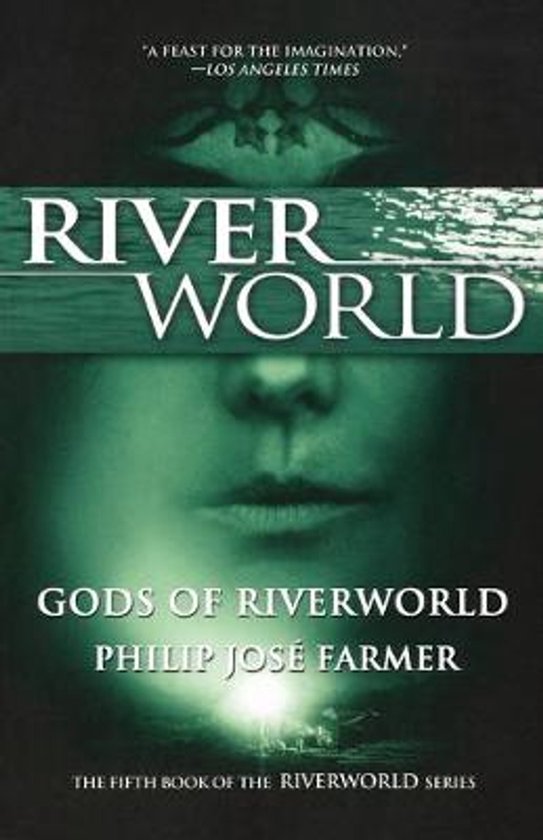 Boekcover 'Gods of Riverworld' van Philip José Farmer. Een groene en zwarte cover met een gezicht en de titel.