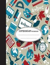 Composition Notebook, 8.5 x 11, 110 pages: School Supplies